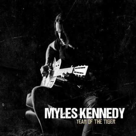 MYLES KENNEDY - YEAR OF THE TIGER 2018