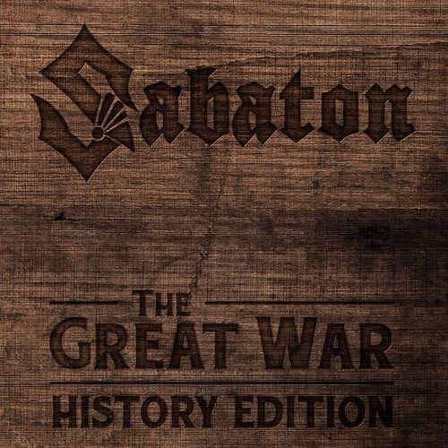 SABATON - THE GREAT WAR (HISTORY EDITION) (LOSSLESS, 2019) Power Metal