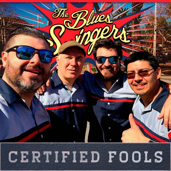 The Blues Swingers - Certified Fools (2021)